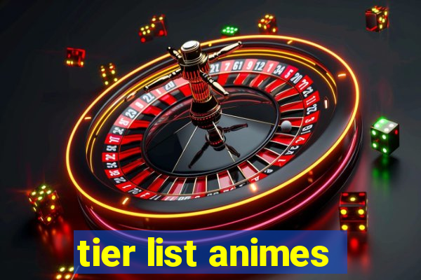 tier list animes